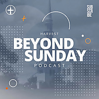 Harvest, Beyond Sunday