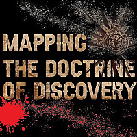 Mapping the Doctrine of Discovery