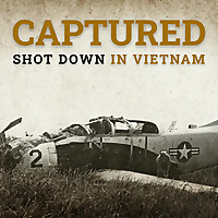 CAPTURED: Shot Down In Vietnam