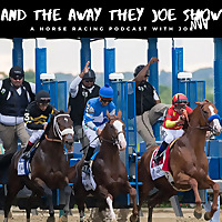 The And Away They Joe Show for Horse Racing