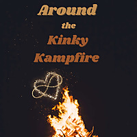 Around the Kinky Kampfire Podcast