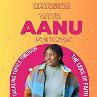 Cruising with Aanu Podcast
