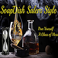 Soapdish: Salem Style