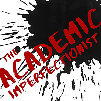 The Academic Imperfectionist