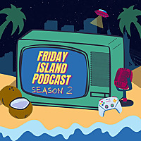 Friday Island Podcast