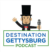 Destination Gettysburg Podcast