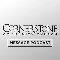 Cornerstone Message Podcast