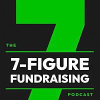 7-Figure Fundraising Podcast