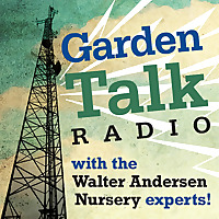 Garden Talk by Walter Andersen Nursery Podcast