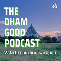 The Dham Good Podcast