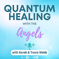 Quantum Healing with the Angels