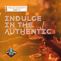 Yolo County: Indulge in the Authentic