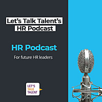 Talent Management conversations for future HR Leaders by Let's Talk Talent