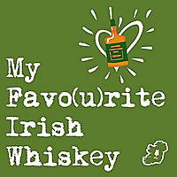My Favo(u)rite Irish Whiskey