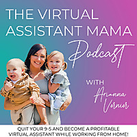 Virtual Assistant Mama - Become a Virtual Assistant, Start a Side Hustle, and Work from Home with Yo