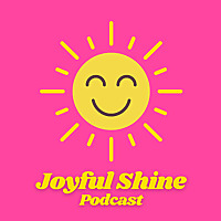 Joyful Shine With Cheryll Dahlin