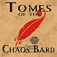 Tomes of the Chaos Bard: A Family Friendly, Fantasy, 5E Dungeons and Dragons Actual Play Podcast