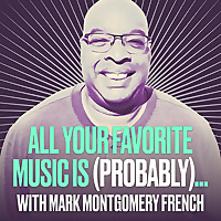 All Your Favorite Music is (Probably)…
