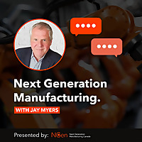 Next Generation Manufacturing