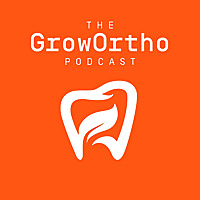 The GrowOrtho Podcast