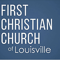 First Christian Church of Louisville Podcast