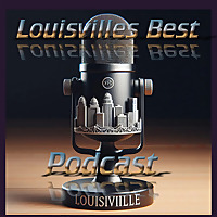 Louisville's Best Podcast