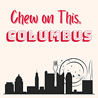 Chew on This, Columbus