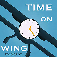Time on Wing Podcast