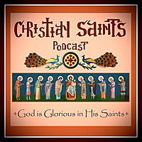 Christian Saints Podcast