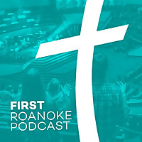 First Roanoke Podcast