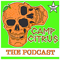 Camp Citrus The Podcast