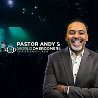 Pastor Andy and World Overcomers