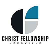 Christ Fellowship Leesville | Sermons Podcast