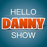 Hello Danny Show
