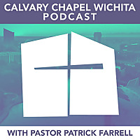Calvary Chapel Wichita with Pastor Patrick Farrell