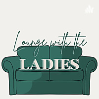 Lounge with the Ladies