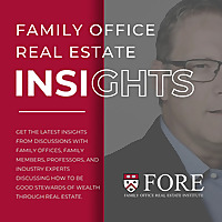 Family Office Real Estate Institute Podcast