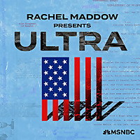 Rachel Maddow Presents: Ultra