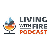 Living With Fire Podcast