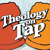 Theology on Tap FWSB