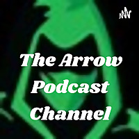 The Arrow Podcast Channel