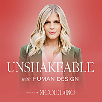 Unshakeable with Human Design - A Human Design For Business Podcast