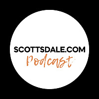 The Scottsdale.com Podcast