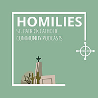 Homilies From St. Patrick Catholic Community