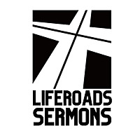 Liferoads Sermons