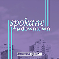 Spokane is Downtown