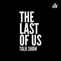 The Last of Us Talk Show