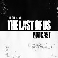 The Official The Last of Us Podcast