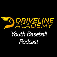 Driveline Academy Youth Baseball Podcast