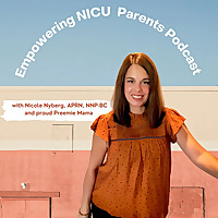 Empowering NICU Parents' Podcast